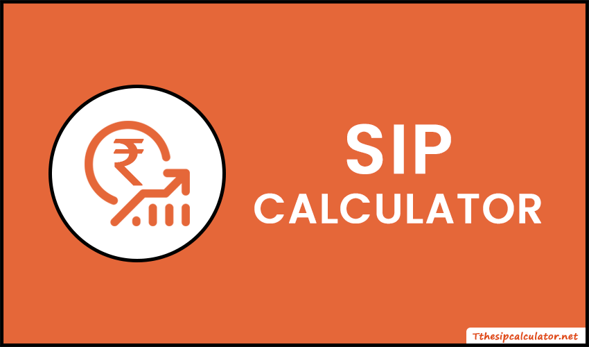 SIP Calculator | Systematic Investment Plan Calculator